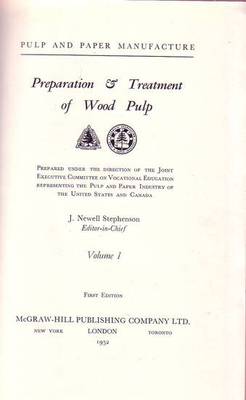 PREPARATION AND TREATMENT OF WOOD PULP volume I di Newell …