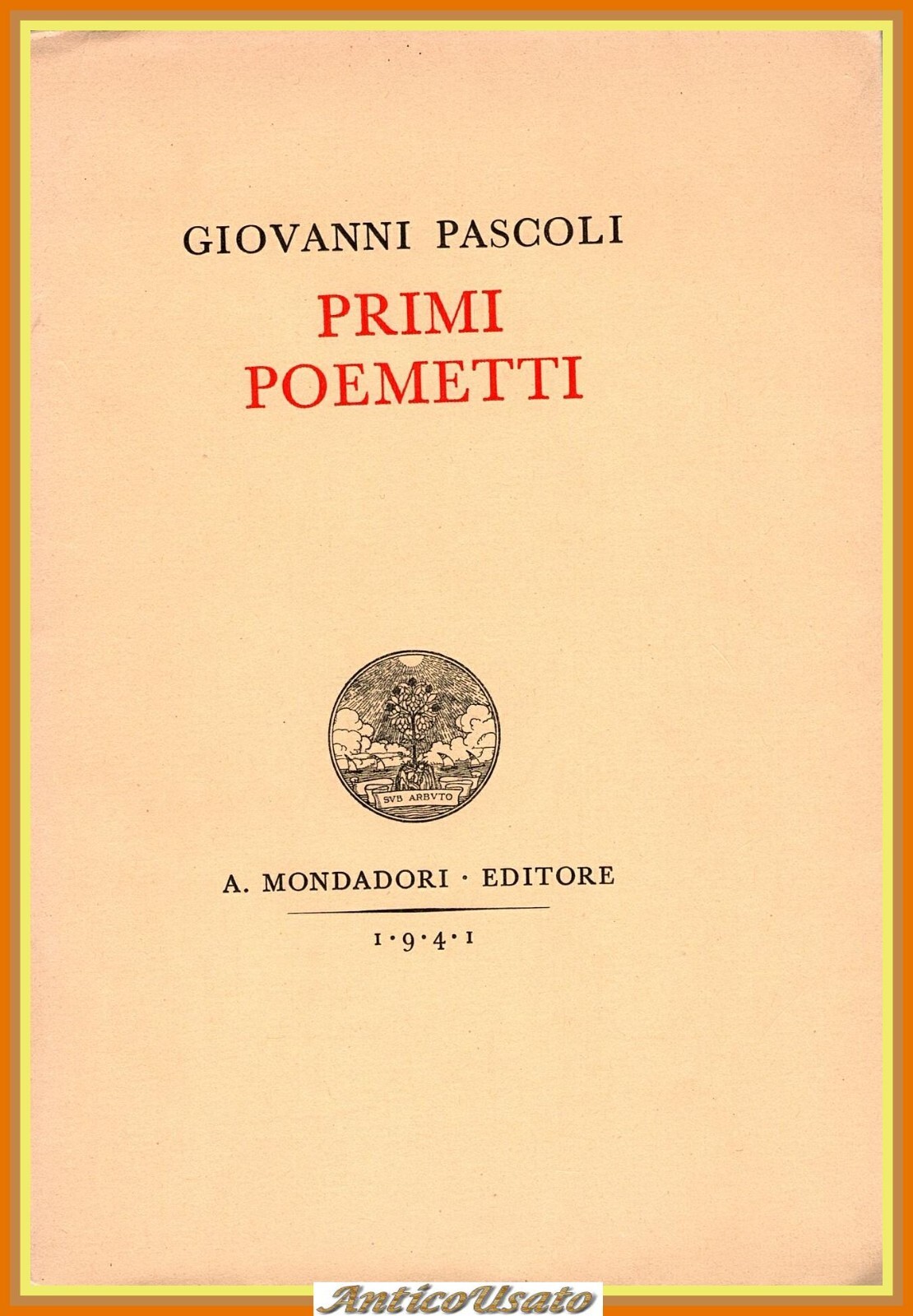 PRIMI POEMETTI di Giovanni Pascoli 1941 Mondadori Libro POESIE