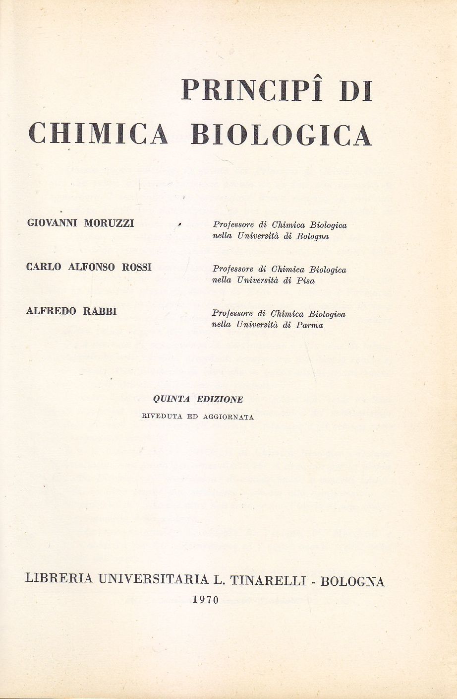 PRINCIPI DI CHIMICA BIOLOGICA 1970 Libreria Universitaria Tinarelli libro manual