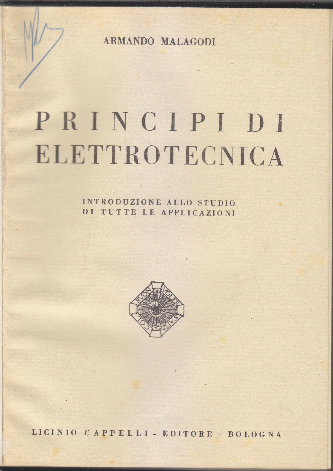 PRINCIPI DI ELETTROTECNICA di Armando Malagodi 1944 Licinio Cappelli libro …