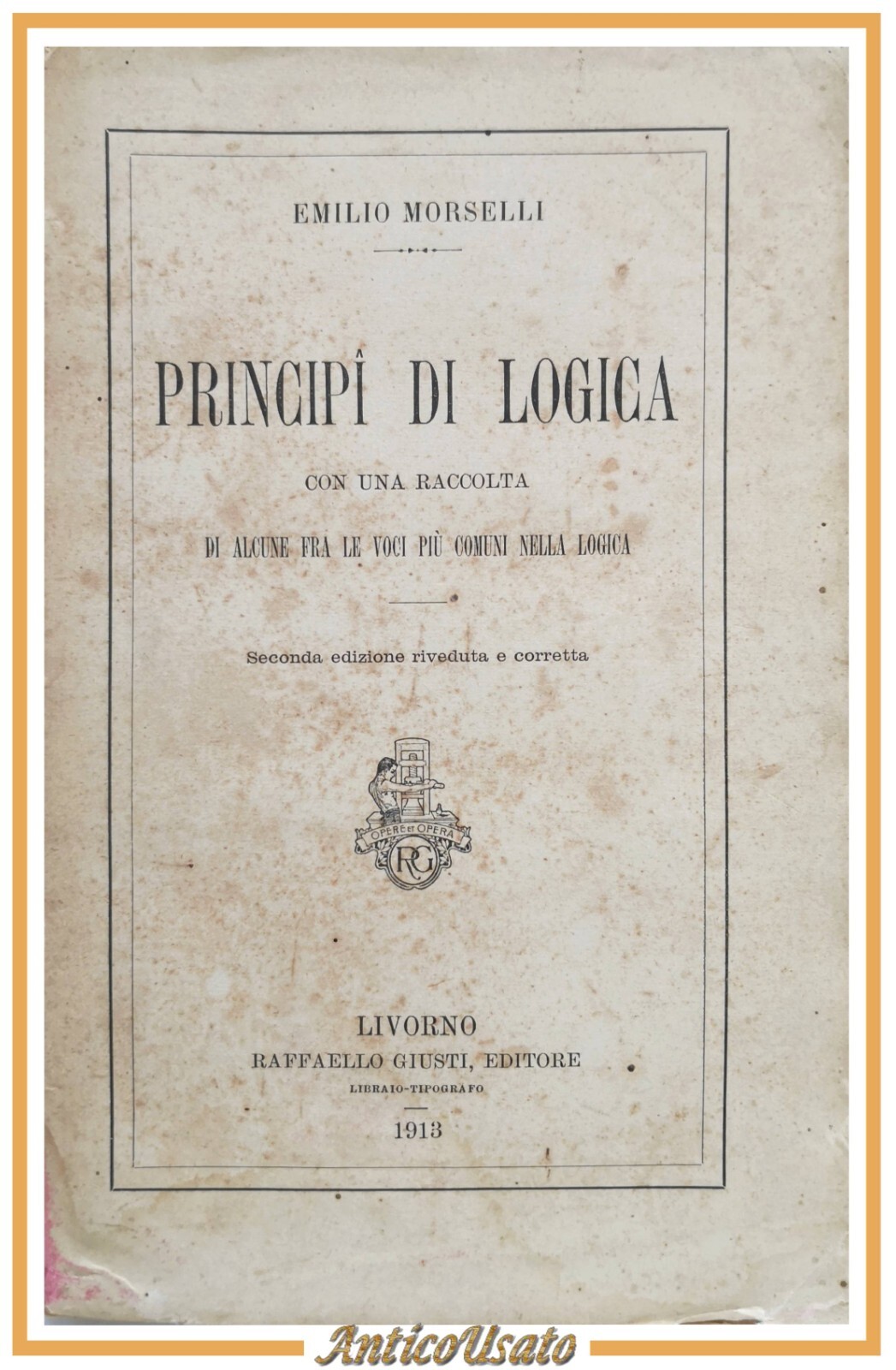 PRINCIPI DI LOGICA Emilio Morselli 1913 Raffaello Giusti Libro raccolta …