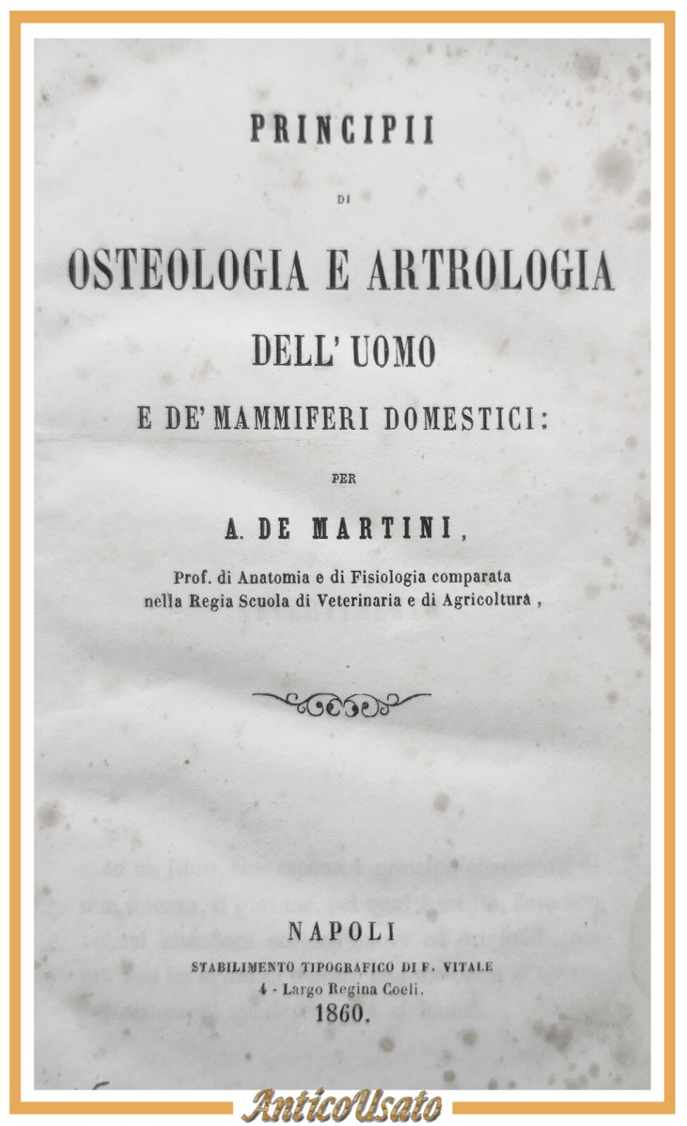 PRINCIPI DI OSTEOLOGIA E ARTROLOGIA DELL'UOMO De Martini 1860 Vitale …