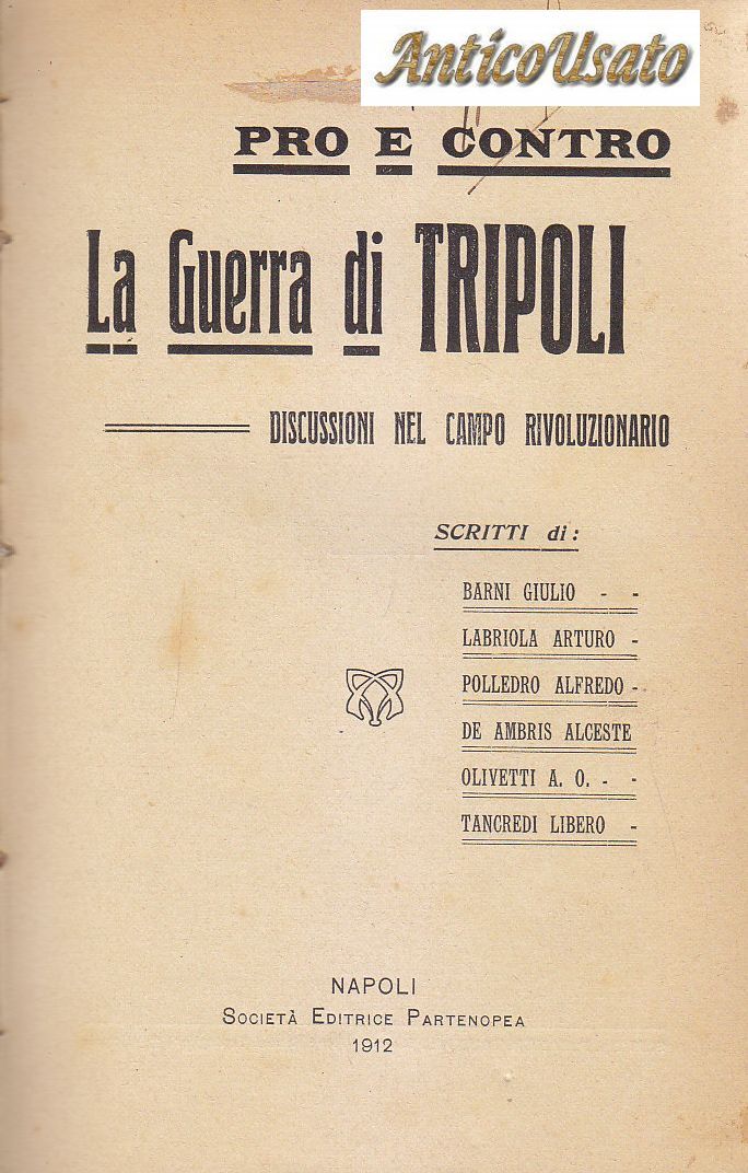 PRO E CONTRO LA GUERRA DI TRIPOLI DISCUSSIONI NEL CAMPO …