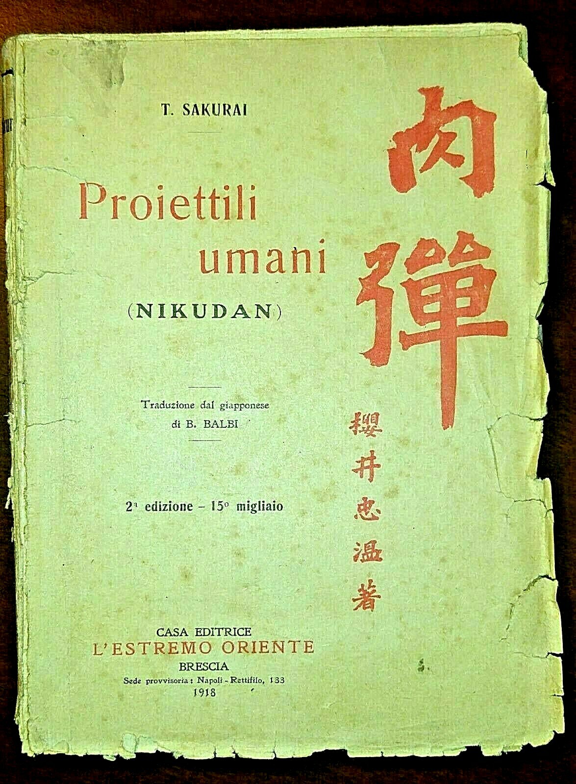 PROIETTILI UMANI NIKUDAN di Sakura 1918 editrice estremo oriente kamikaze …