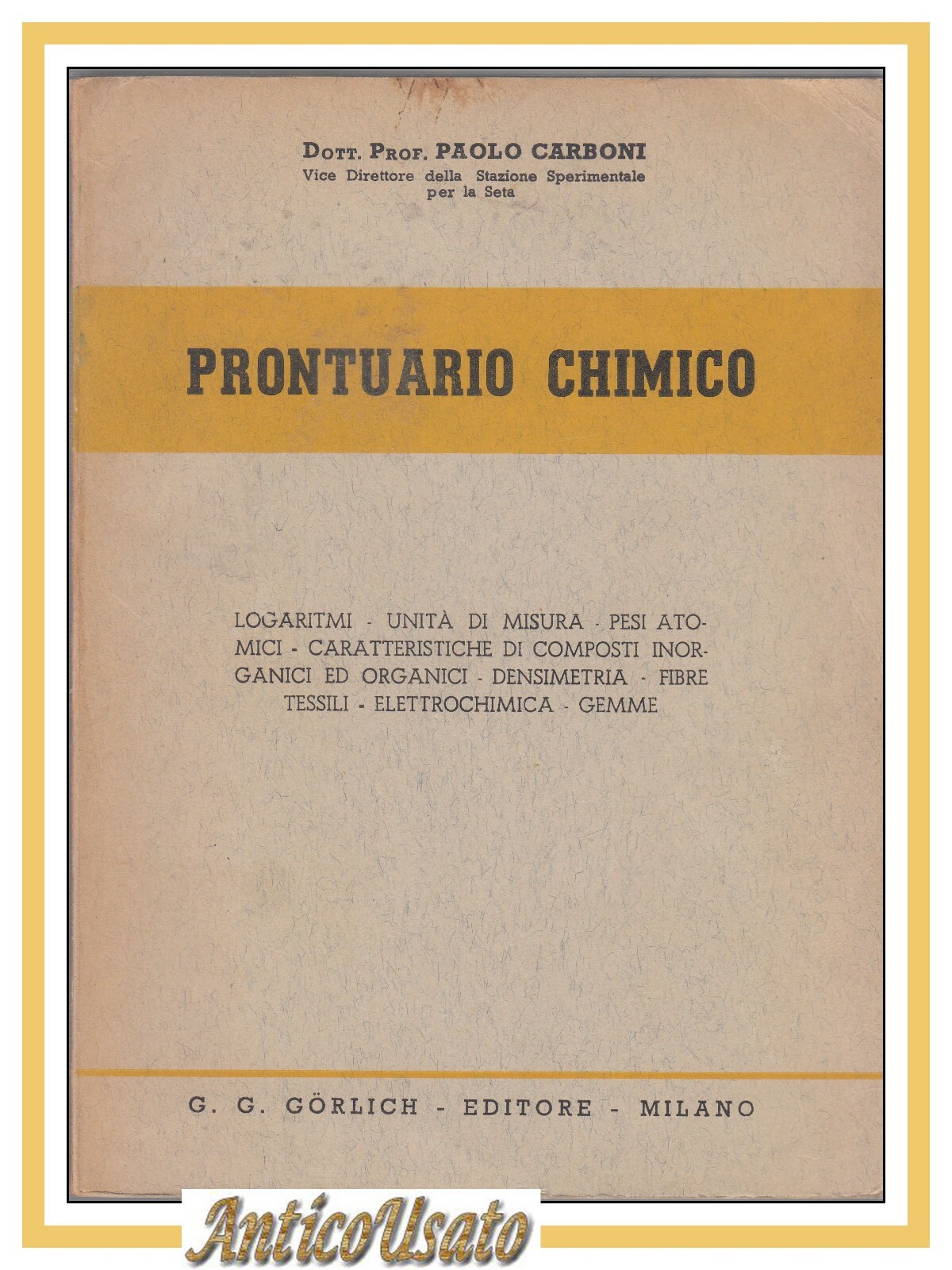 PRONTUARIO CHIMICO di Paolo Carboni logaritmi unità di misura pesi …