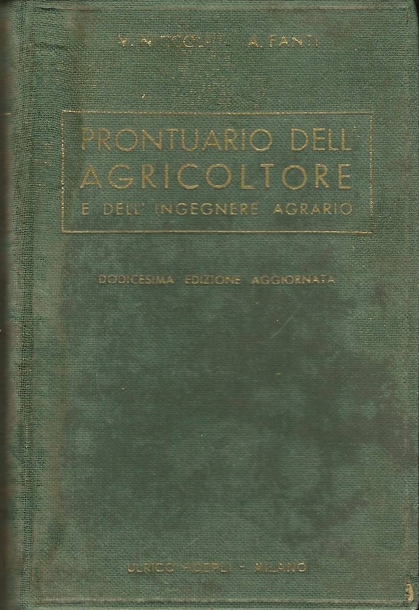 Prontuario Dell'agricoltore E Ingegnere Agrario di Vittorio Niccoli 1939 Hoepli