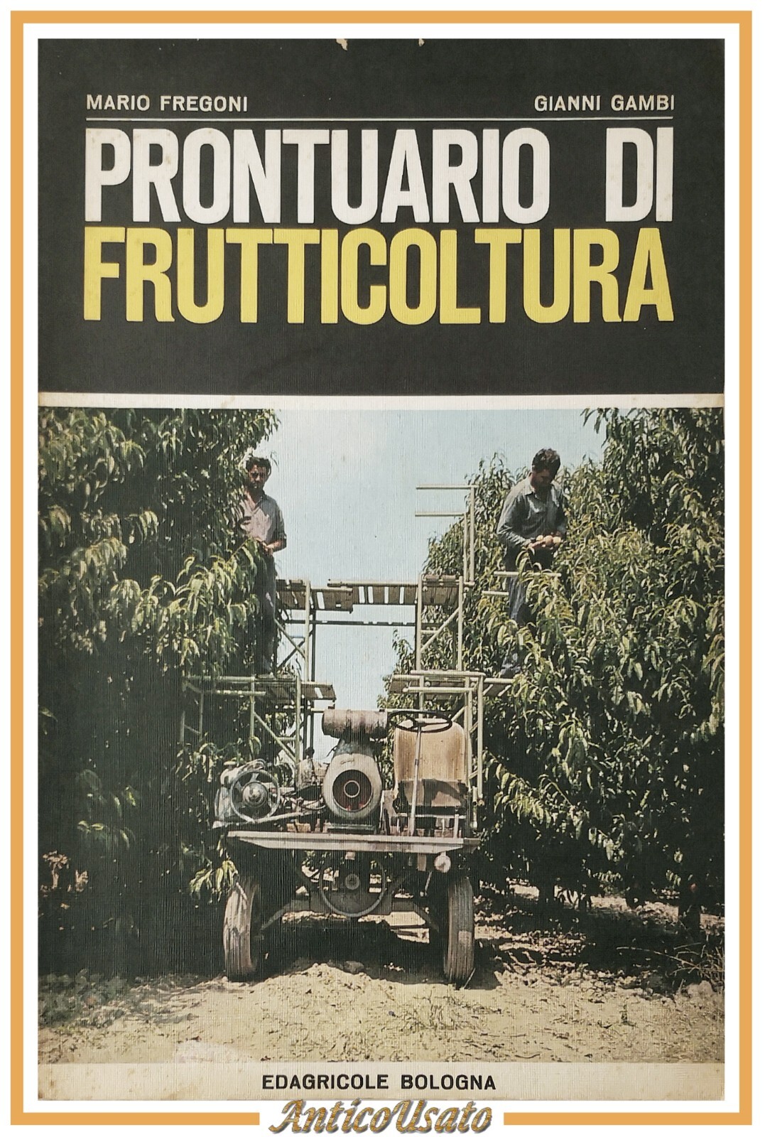 PRONTUARIO DI FRUTTICOLTURA Mario Fregoni e Gianni Gambi 1978 Edagricole …