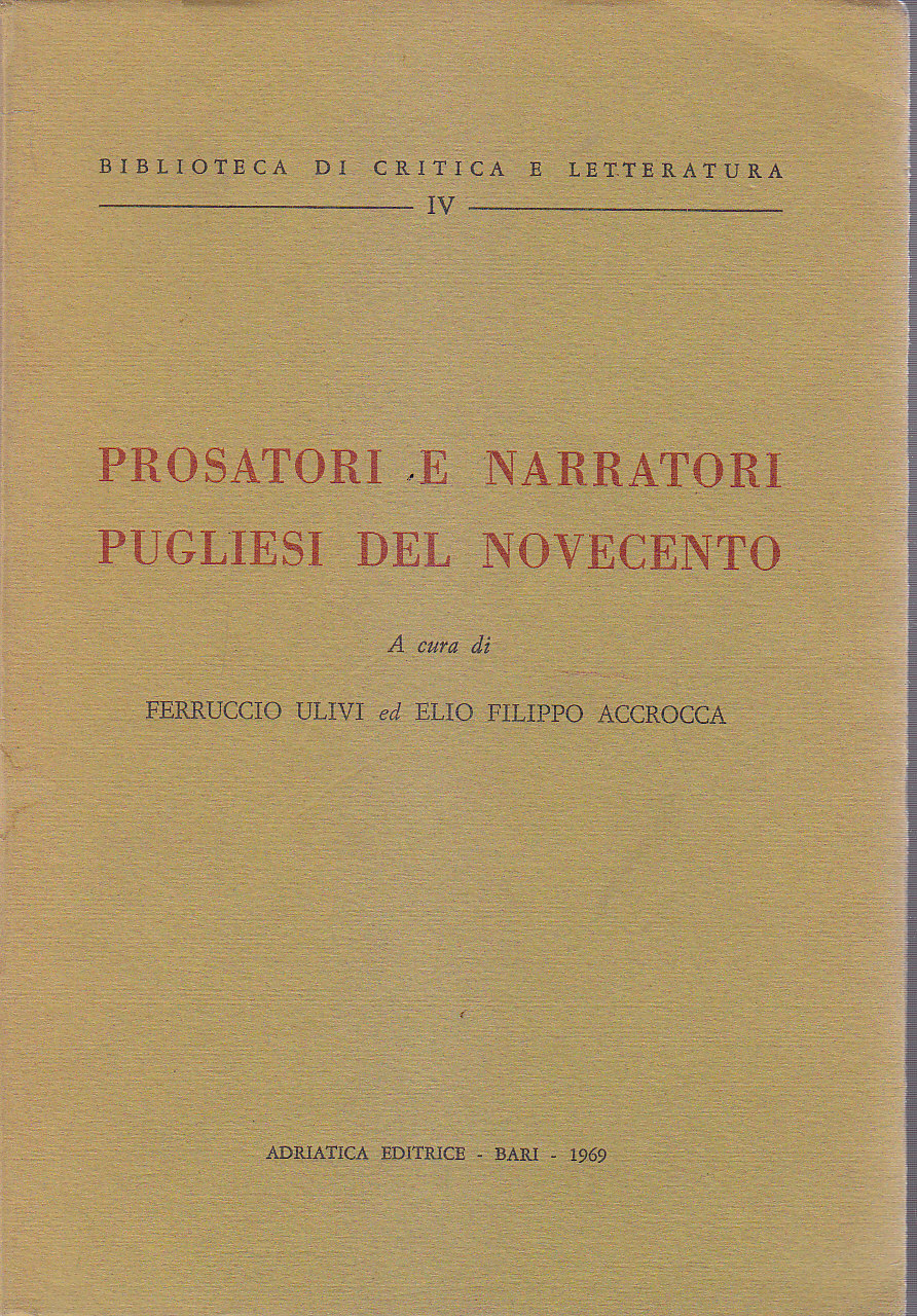 PROSATORI E NARRATORI PUGLIESI DEL NOVECENTO di Ulivi Accrocca 1969 …