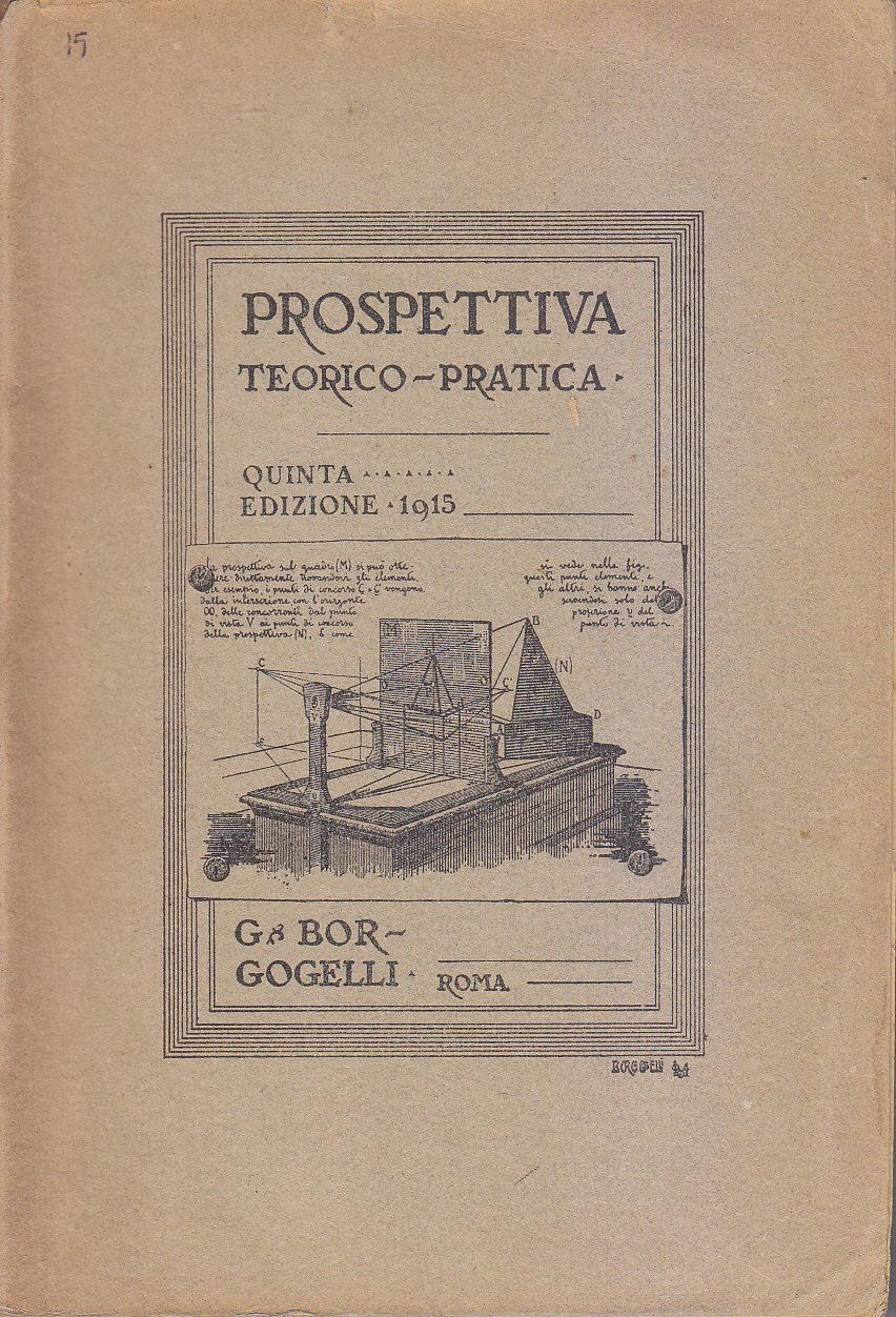 PROSPETTIVA TEORICO PRATICA di G Borgogelli 1915 Manuzio libro arte …