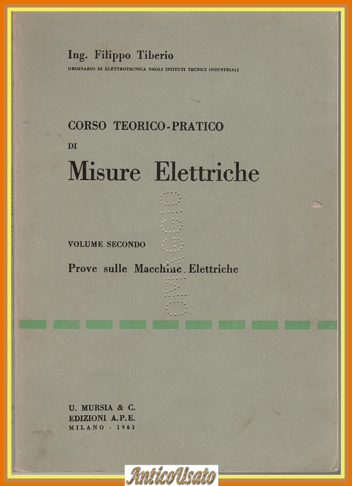 Prove sulle Macchine Elettriche di Filippo Tiberio 1961 Mursia Libro …