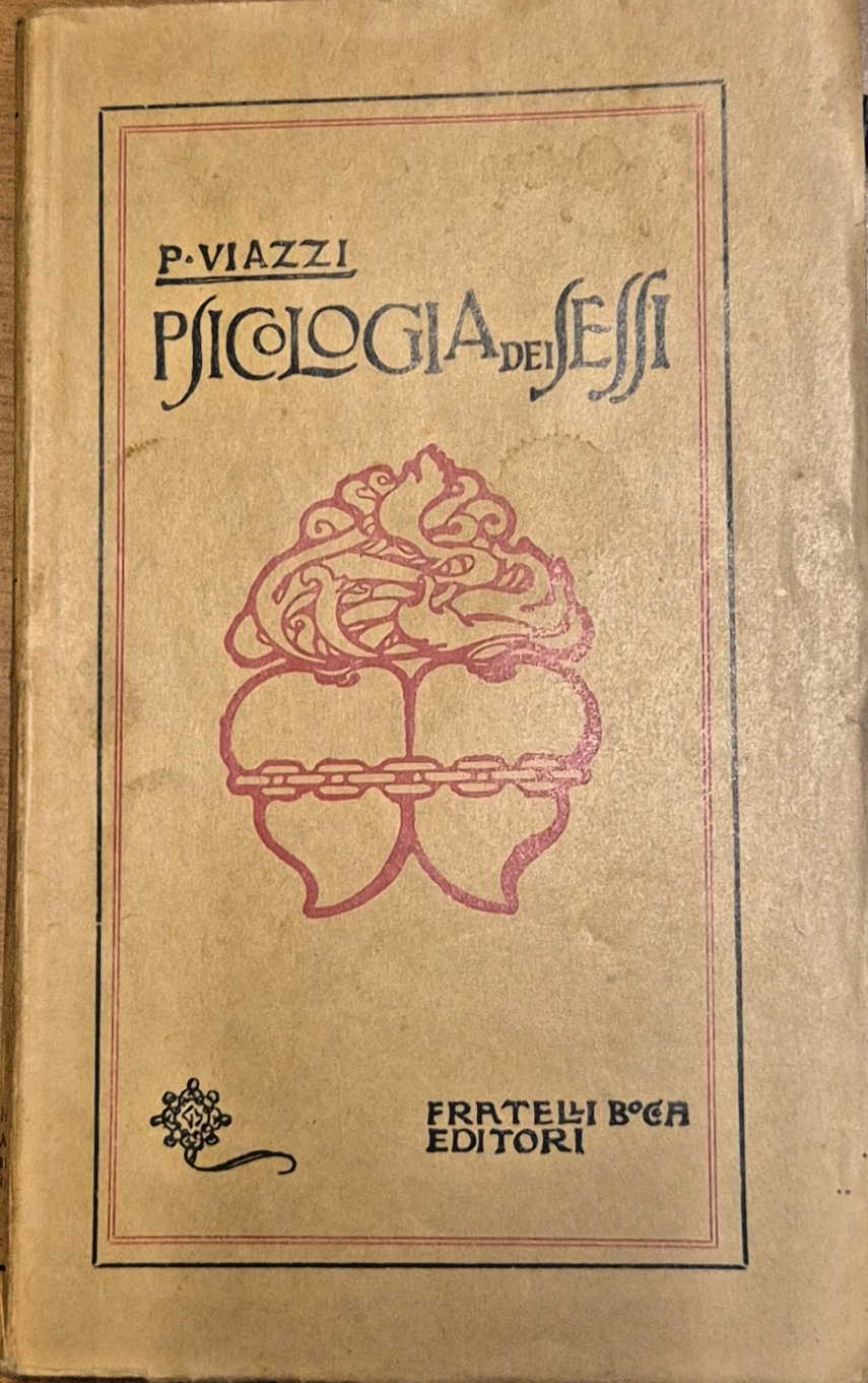 PSICOLOGIA DEI SESSI di Pio Viazzi 1944 Bocca Libro