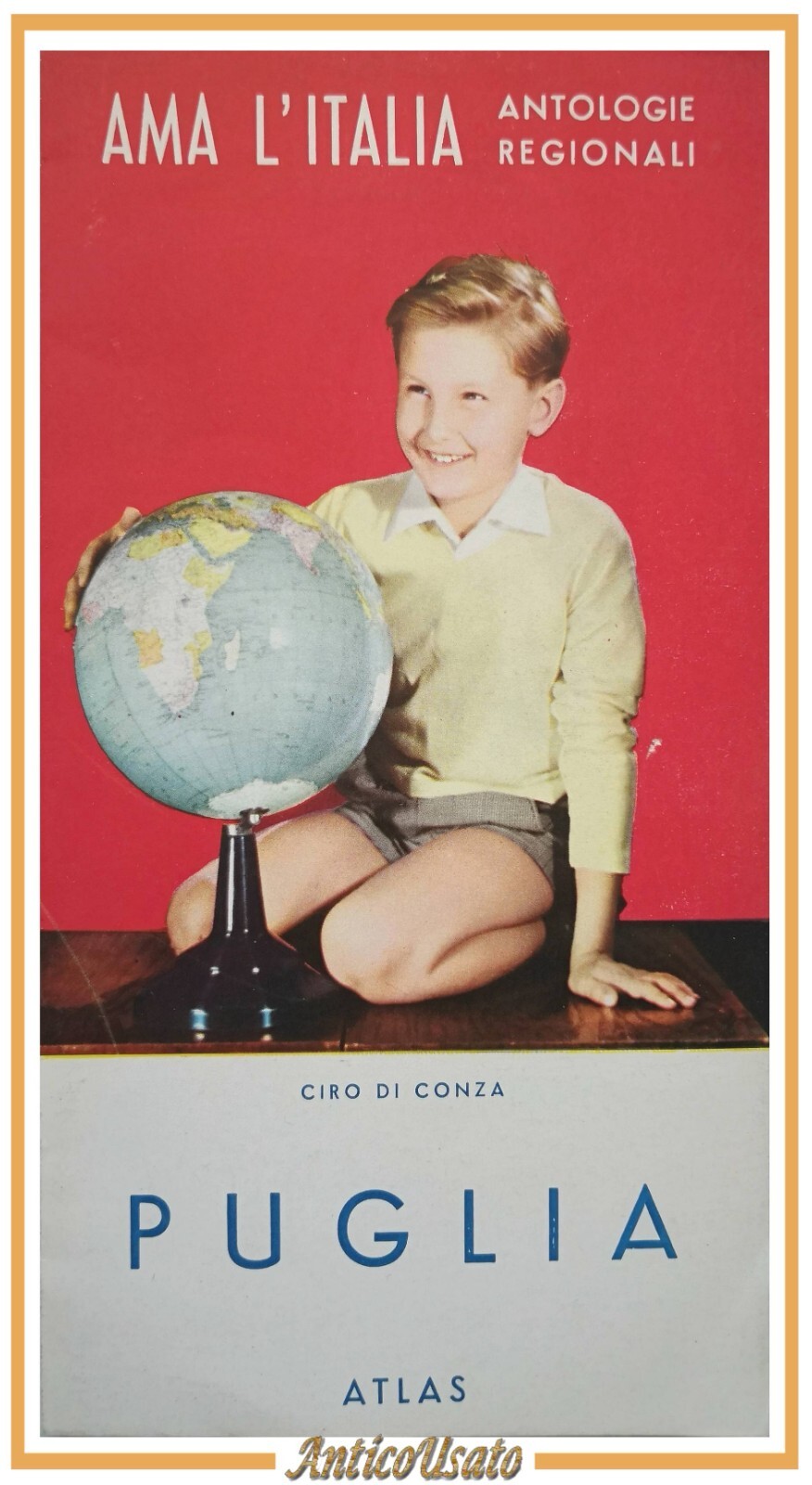PUGLIA di Ciro Di Conza 1957 Istituto Italiano Edizioni Atlas …