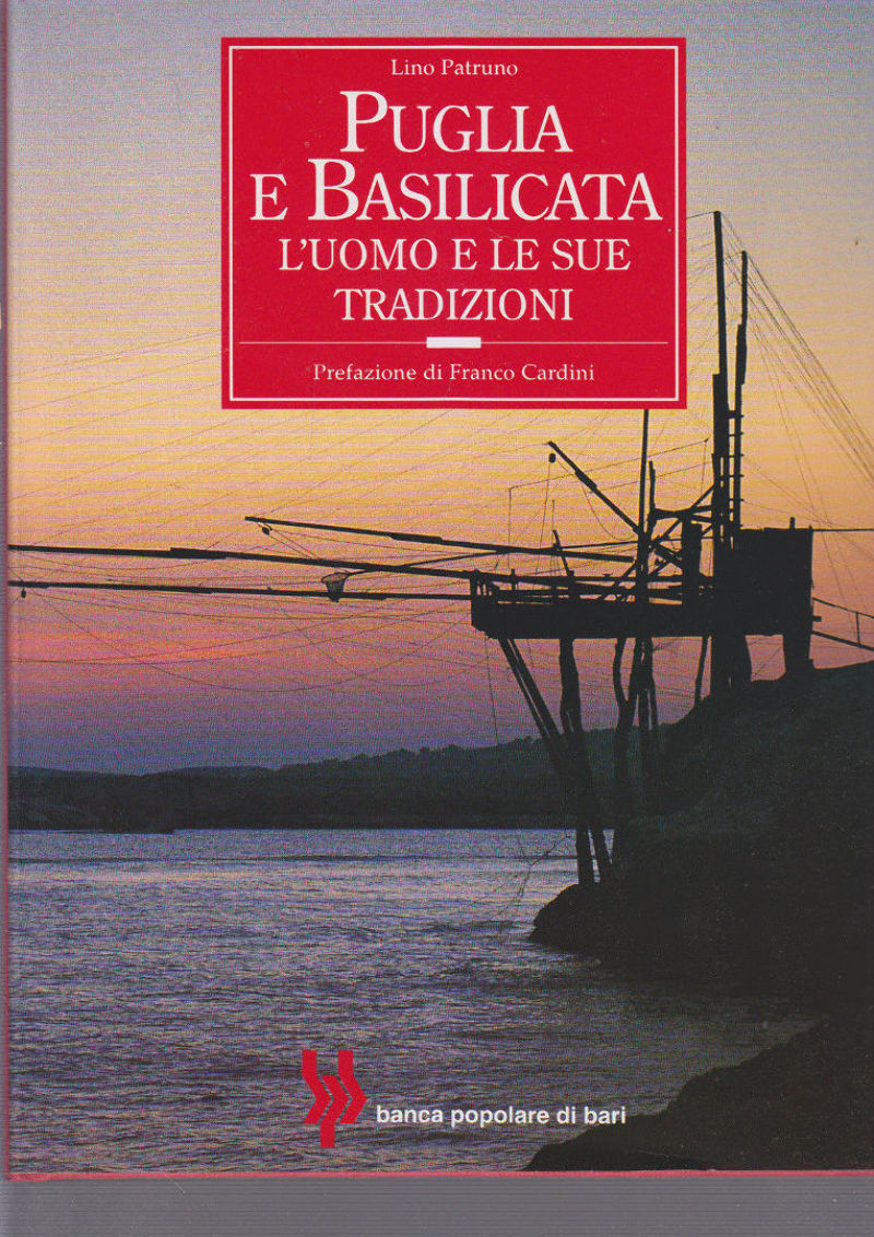PUGLIA E BASILICATA L'UOMO E LE SUE TRADIZIONI di Lino …