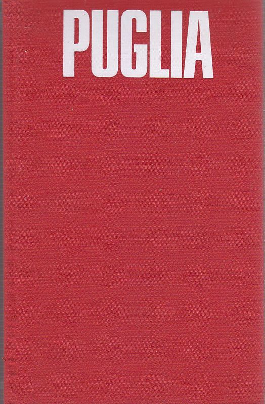 PUGLIA TURISMO STORIA ARTE FOLKLORE - Editoriale Adda 1974 libro …