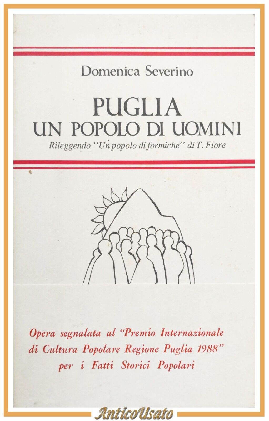PUGLIA UN POPOLO DI UOMINI di Domenica Severino 1987 Lacaita …