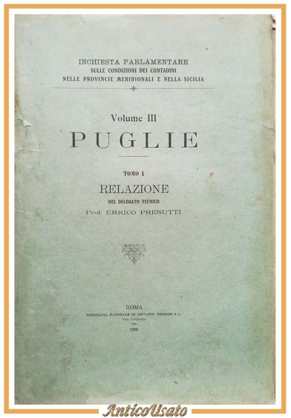 PUGLIE Relazione condizione contadini di Presutti volume 3 tomo 1 …