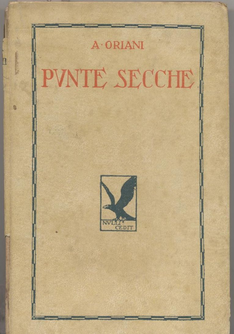 Punte Secche Alfredo Oriani 1925 Cappelli - a cura di …