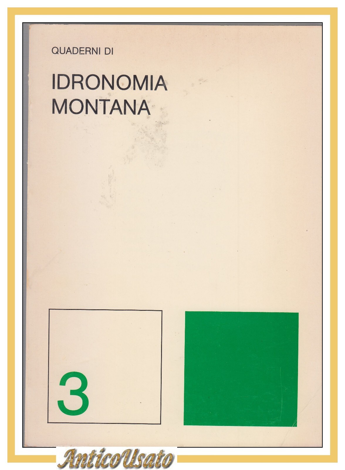 QUADERNI DI IDRONOMIA MONTANA numero 3 1983 rivista idrologia forestale …