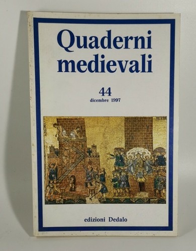 QUADERNI MEDIEVALI n.44 dicembre 1997 Edizioni Dedalo RIVISTA STORIA LIBRO …