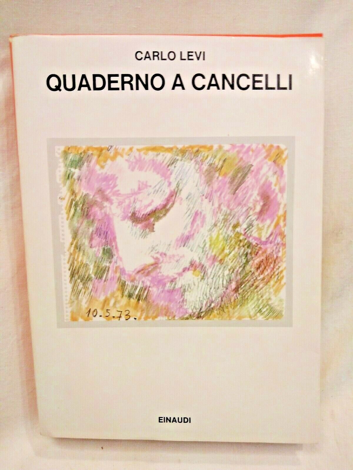 QUADERNO A CANCELLI di Carlo Levi 1979 Einaudi libro romanzo …