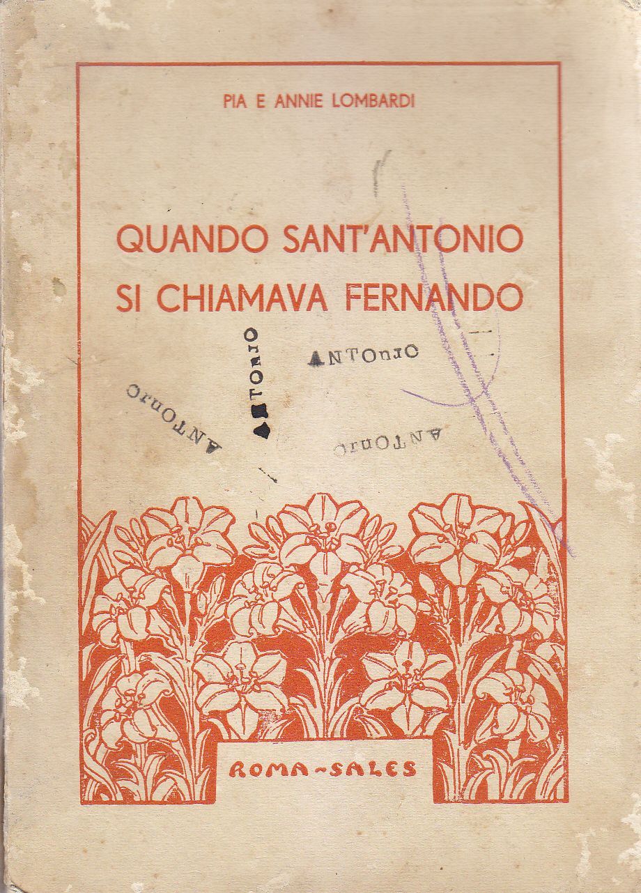 QUANDO SANT'ANTONIO SI CHIAMAVA FERNANDO di Pia ed Annie Lombardi …
