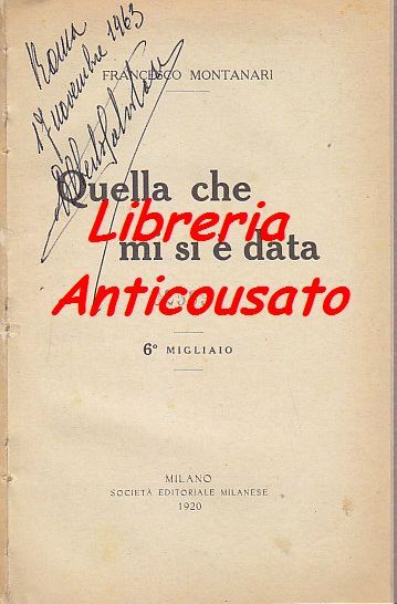 QUELLA CHE MI SI È DATA di Francesco Montanari 1920 …