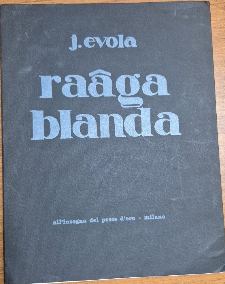 RAAGA BLANDA di Julius Evola 1969 All'insegna del pesce d'oro …