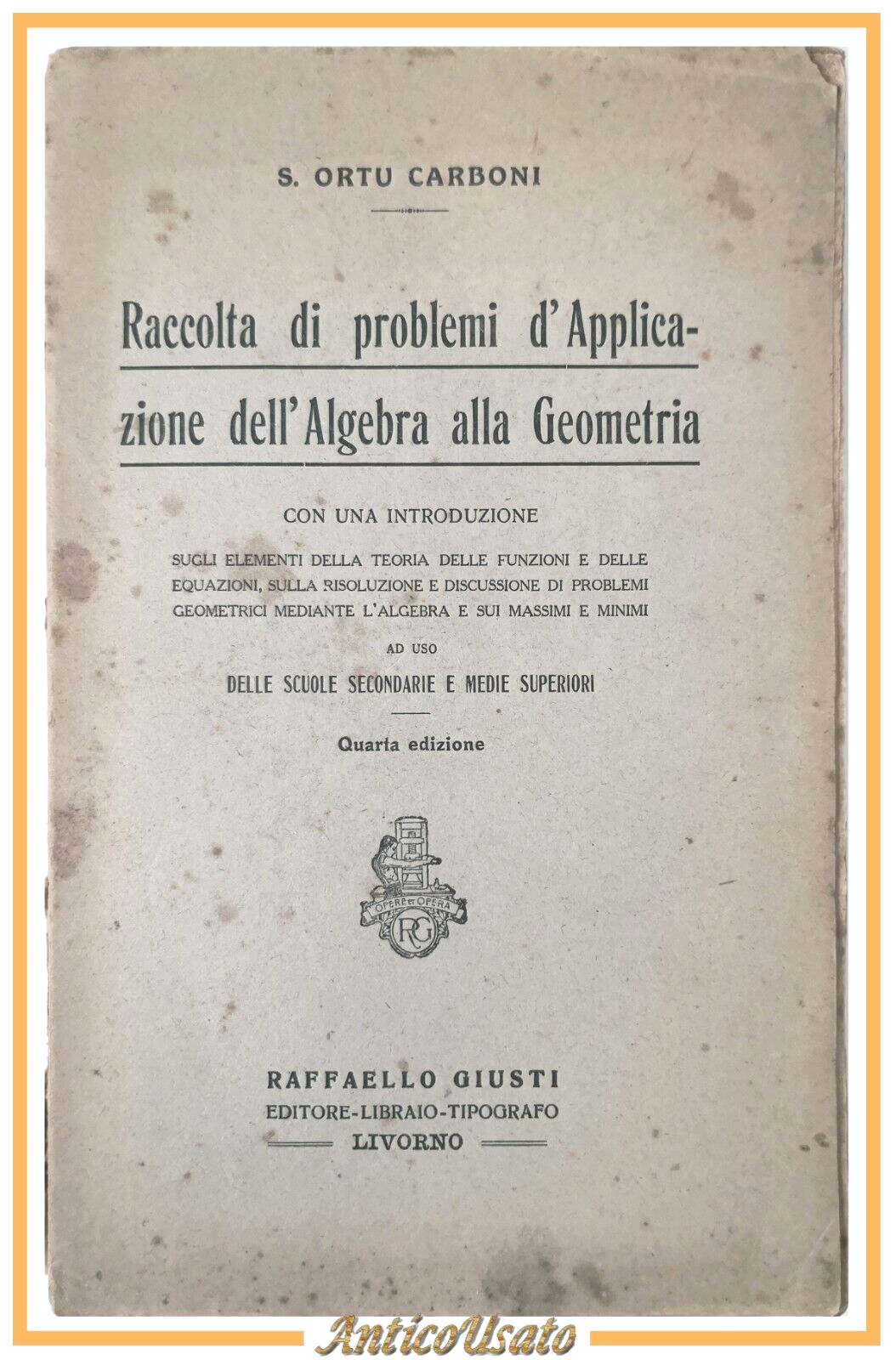 RACCOLTA DI PROBLEMI D'APPLICAZIONE DELL'ALGEBRA ALLA GEOMETRIA di Carboni 1929