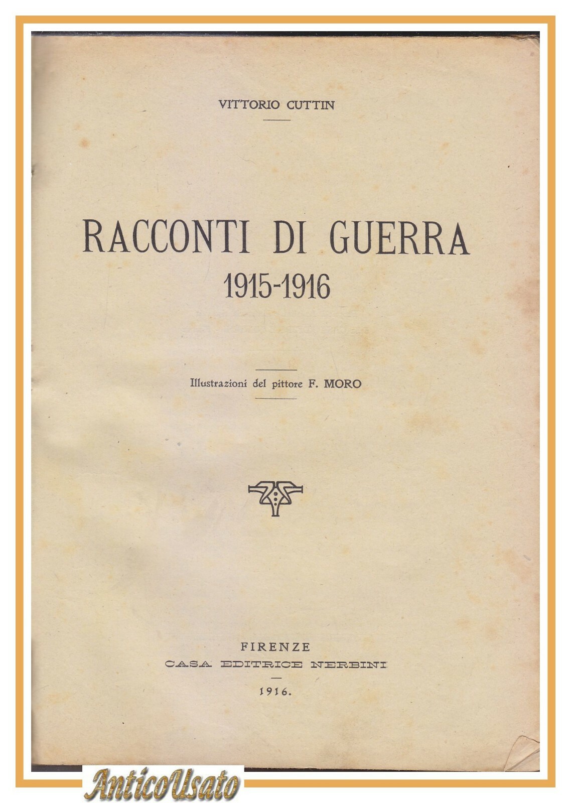 RACCONTI DI GUERRA 1915 1916 di Vittorio Cuttin.- Nerbini libro …