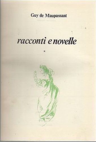 Racconti e Novelle di Guy de Maupassant 1967 Libro Illustrato …