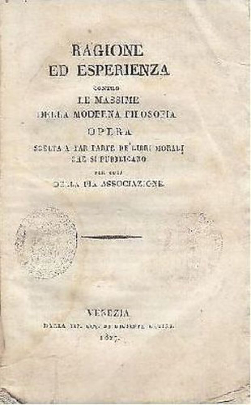 Ragione e Esperienza Contro Le Massime Della Moderna Filosofia 1827 …
