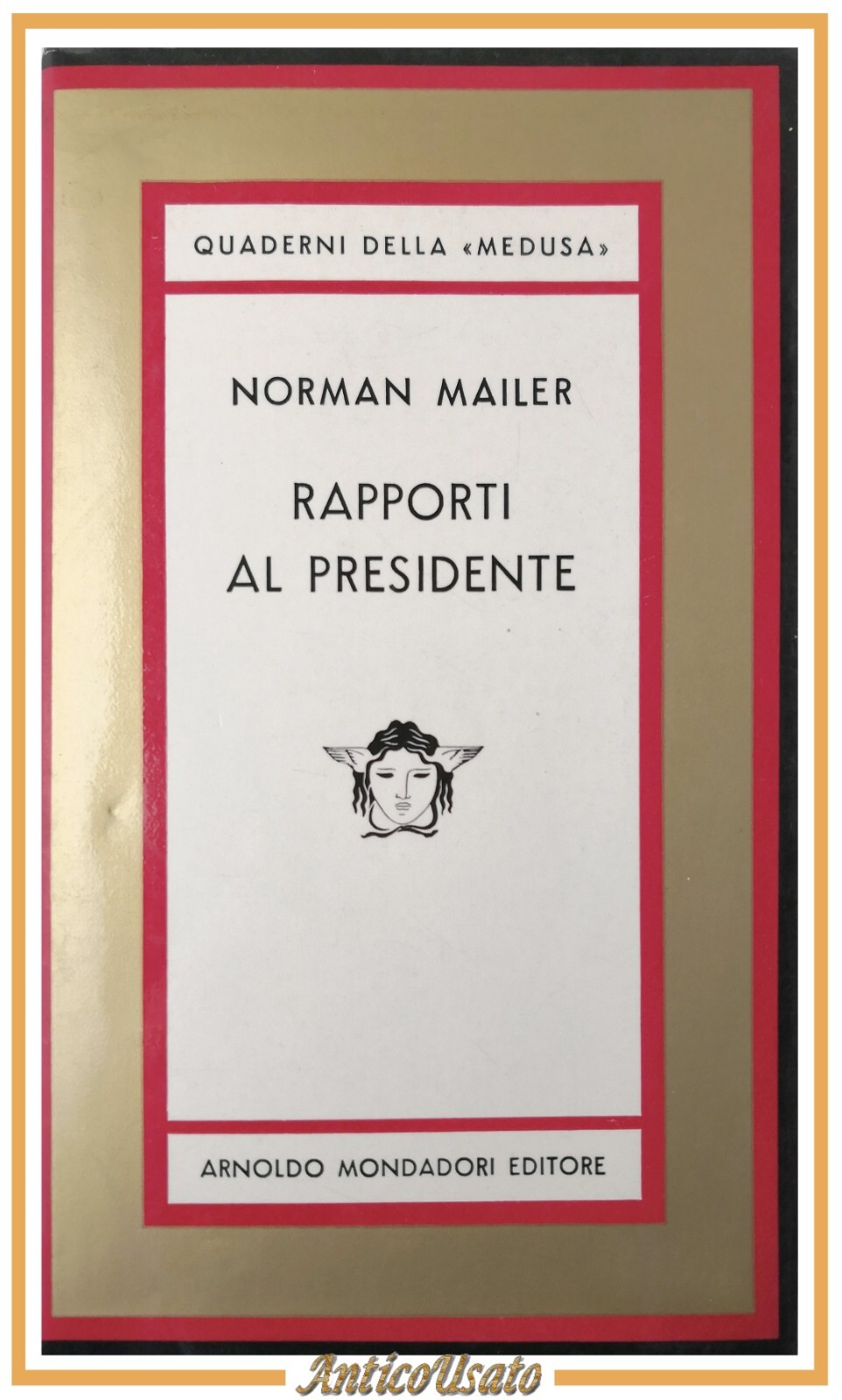 RAPPORTI AL PRESIDENTE di Norman Mailer 1964 Mondadori Libro Kennedy …