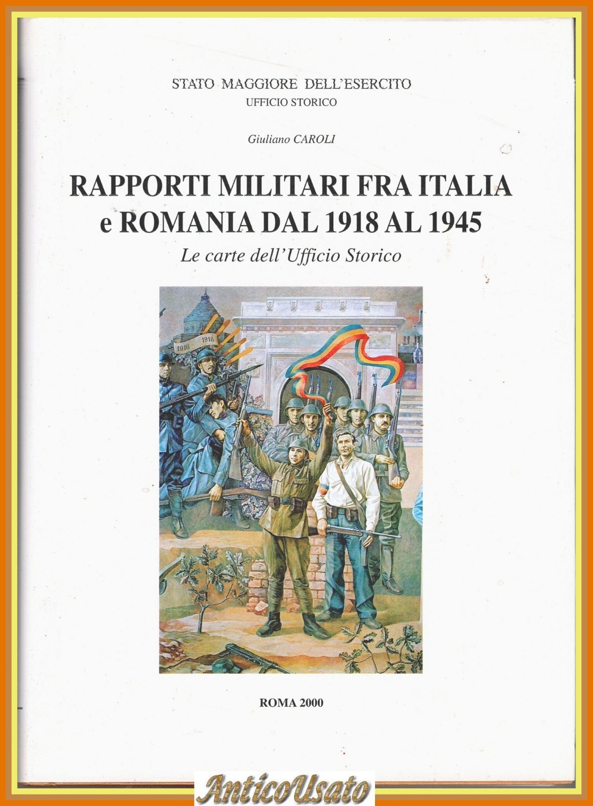 RAPPORTI MILITARI FRA ITALIA E ROMANIA 1918 1945 di Giuliano …