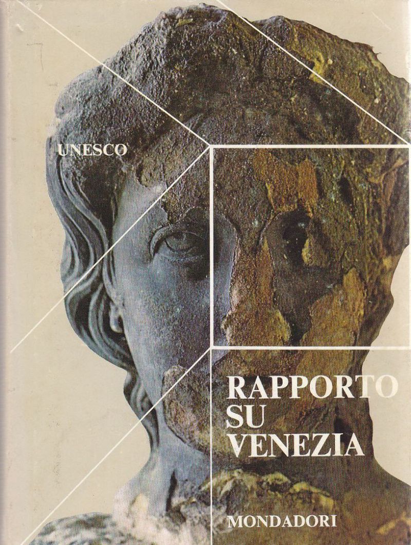 Rapporto Su Venezia Unesco 1969 Arnoldo Mondadori Biblioteca dell’Est libro