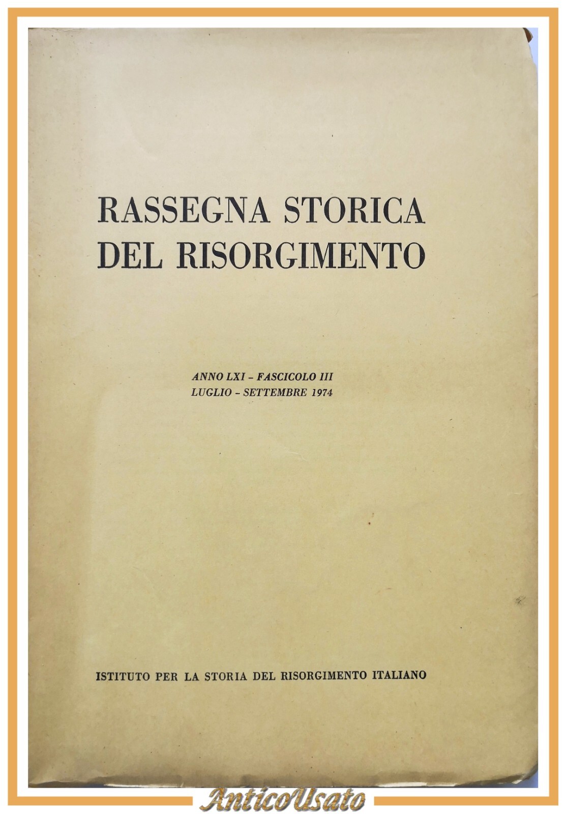 RASSEGNA STORICA DEL RISORGIMENTO fascicolo 3 luglio settembre 1974 rivista