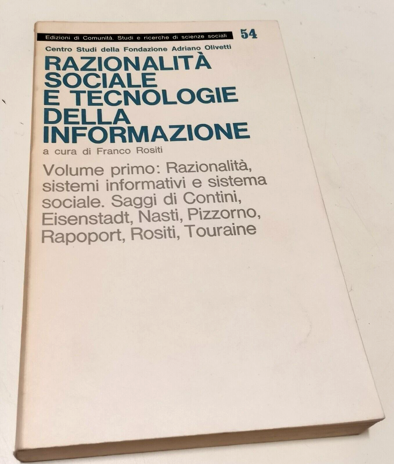 RAZIONALITÀ SOCIALE E TECNOLOGIE DELLA INFORMAZIONE di Franco Rositi Volume …