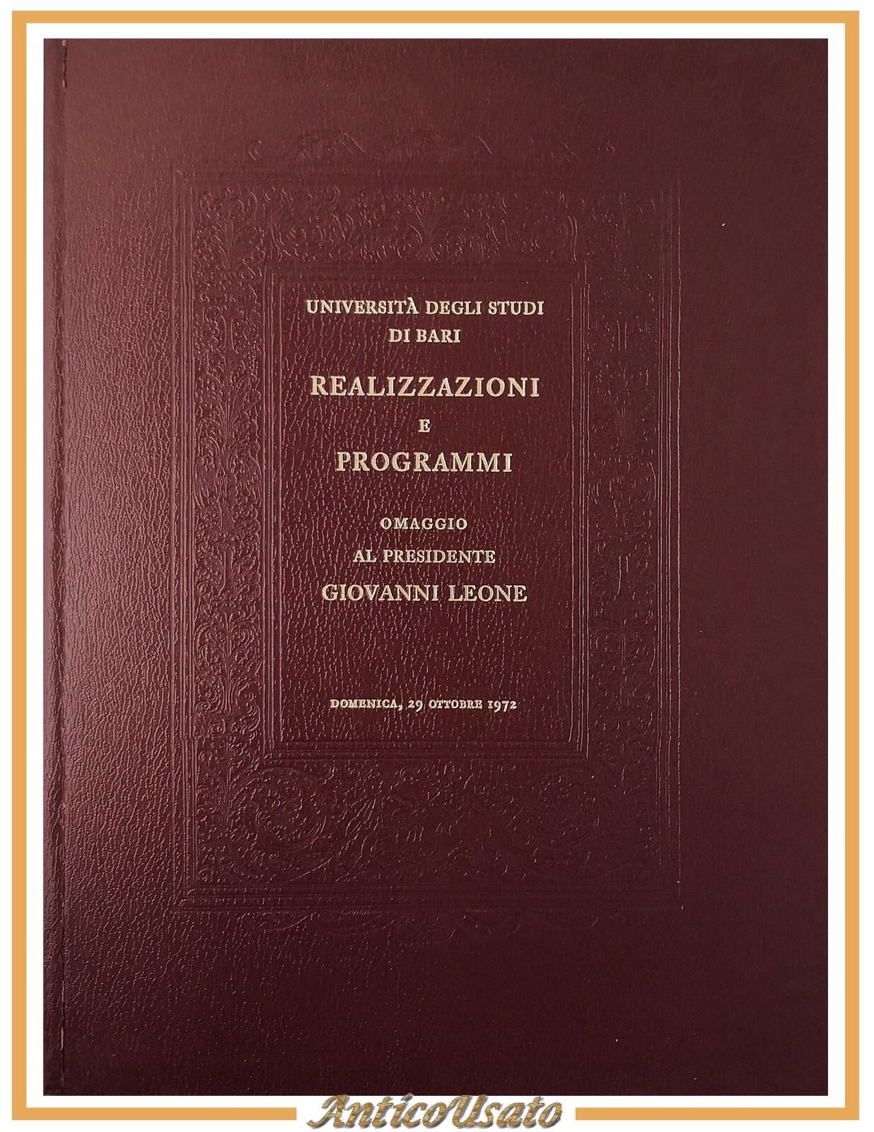 REALIZZAZIONI E PROGRAMMI 1973 omaggio al presidente Leone Università Bari …