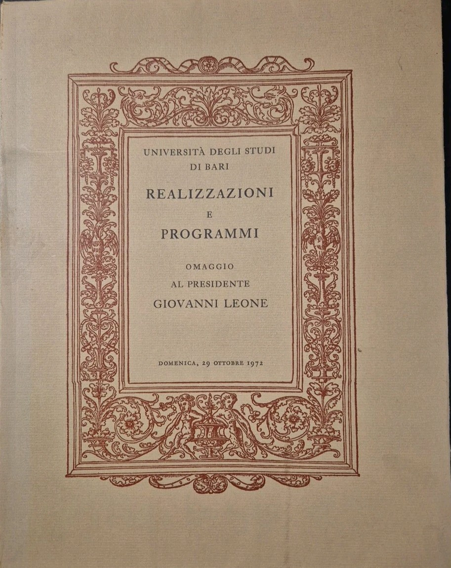 REALIZZAZIONI E PROGRAMMI 1973 omaggio presidente Leone Università Bari Libro
