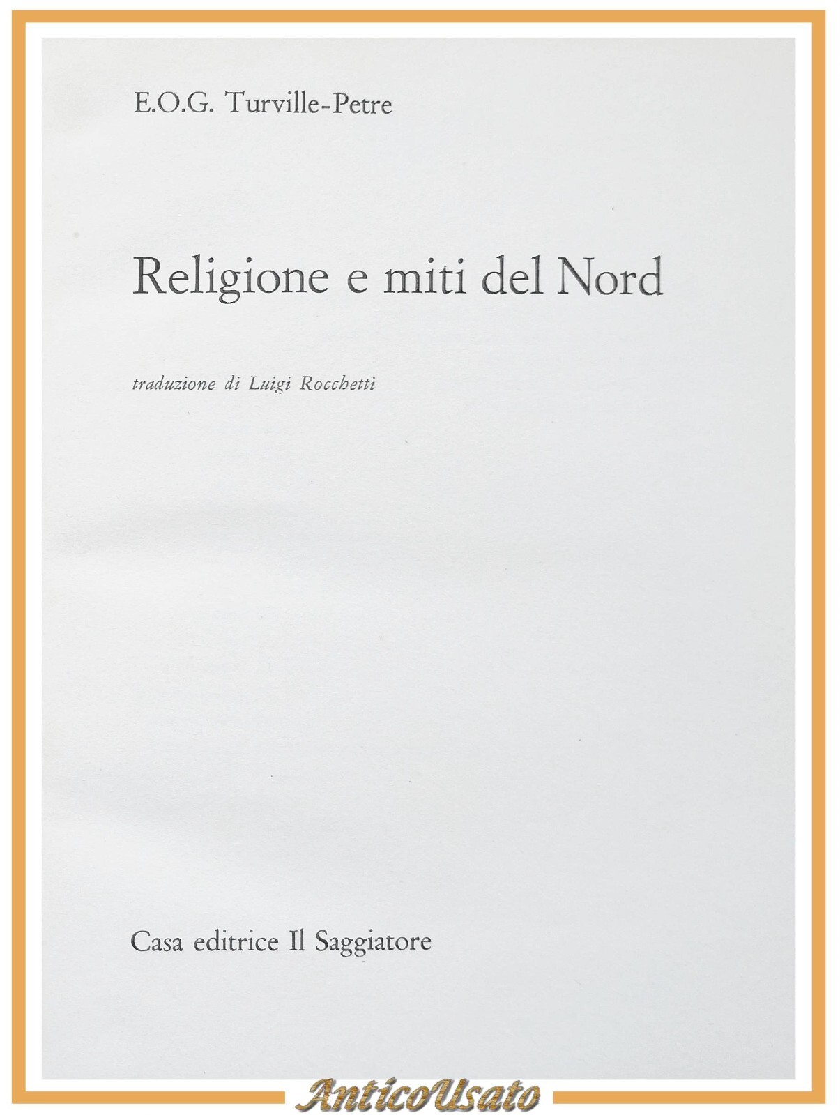 RELIGIONE E MITI DEL NORD di Turville Petre 1964 Il …