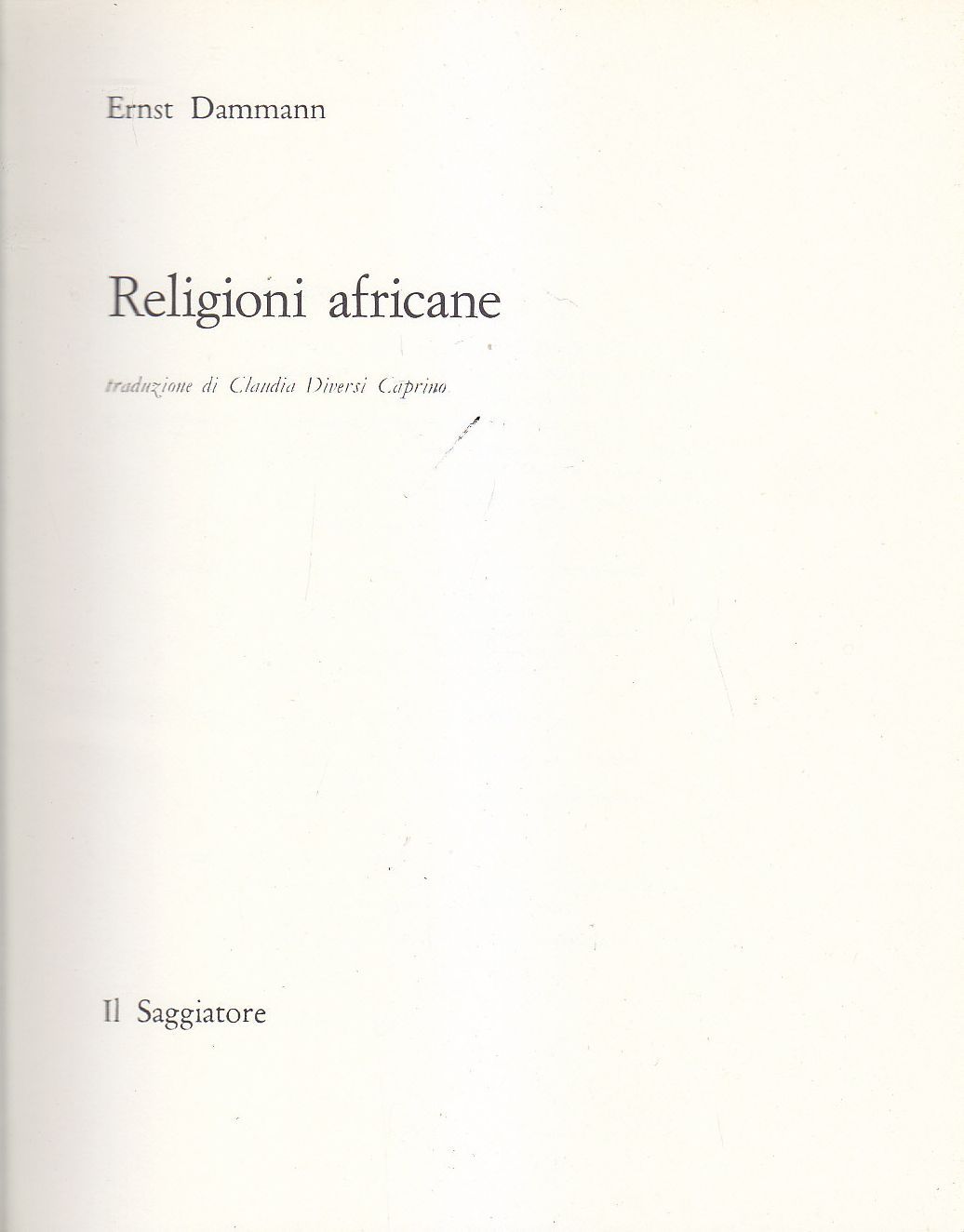 RELIGIONI AFRICANE di Ernst Damman 1968 Il Saggiatore il portolano …