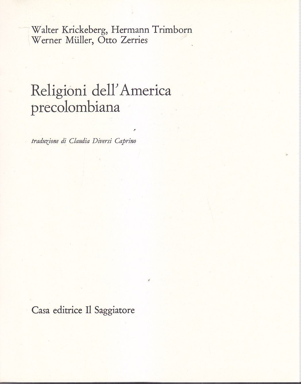 RELIGIONI DELL'AMERICA PRECOLOMBIANA di Krickeberg Trimborn 1966 Saggiatore libr