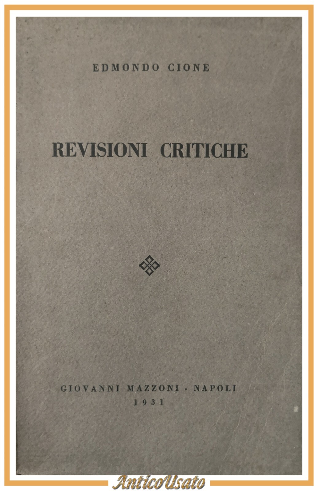 REVISIONI CRITICHE di Edmondo Cione 1931 Mazzoni Libro Autografo dell'autore