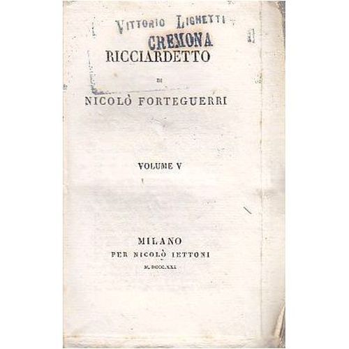 RICCIARDETTO VOLUME 5 di Niccolò Forteguerri 1830 Nicolò Bettoni Libro …