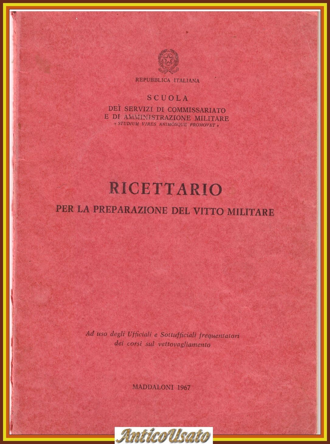 RICETTARIO PER LA PREPARAZIONE DEL VITTO MILITARE 1967 Maddaloni Libro …