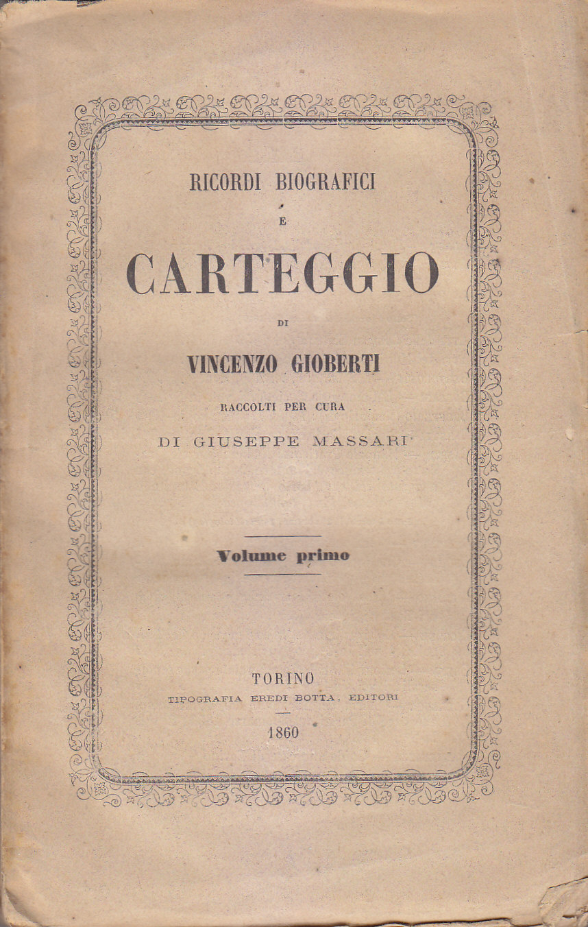 RICORDI BIOGRAFICI E CARTEGGIO di Vincenzo Gioberti 2 Volumi 1860 …