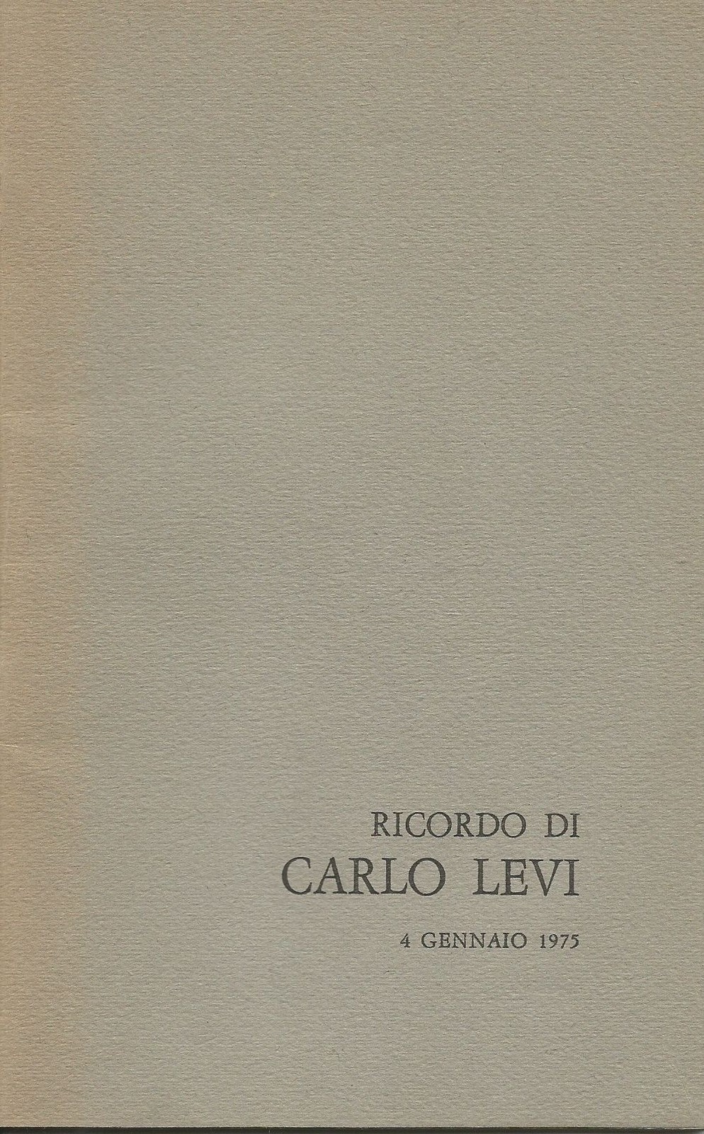 Ricordo di Carlo Levi 4 gennaio 1975 - Basilicata editrice …