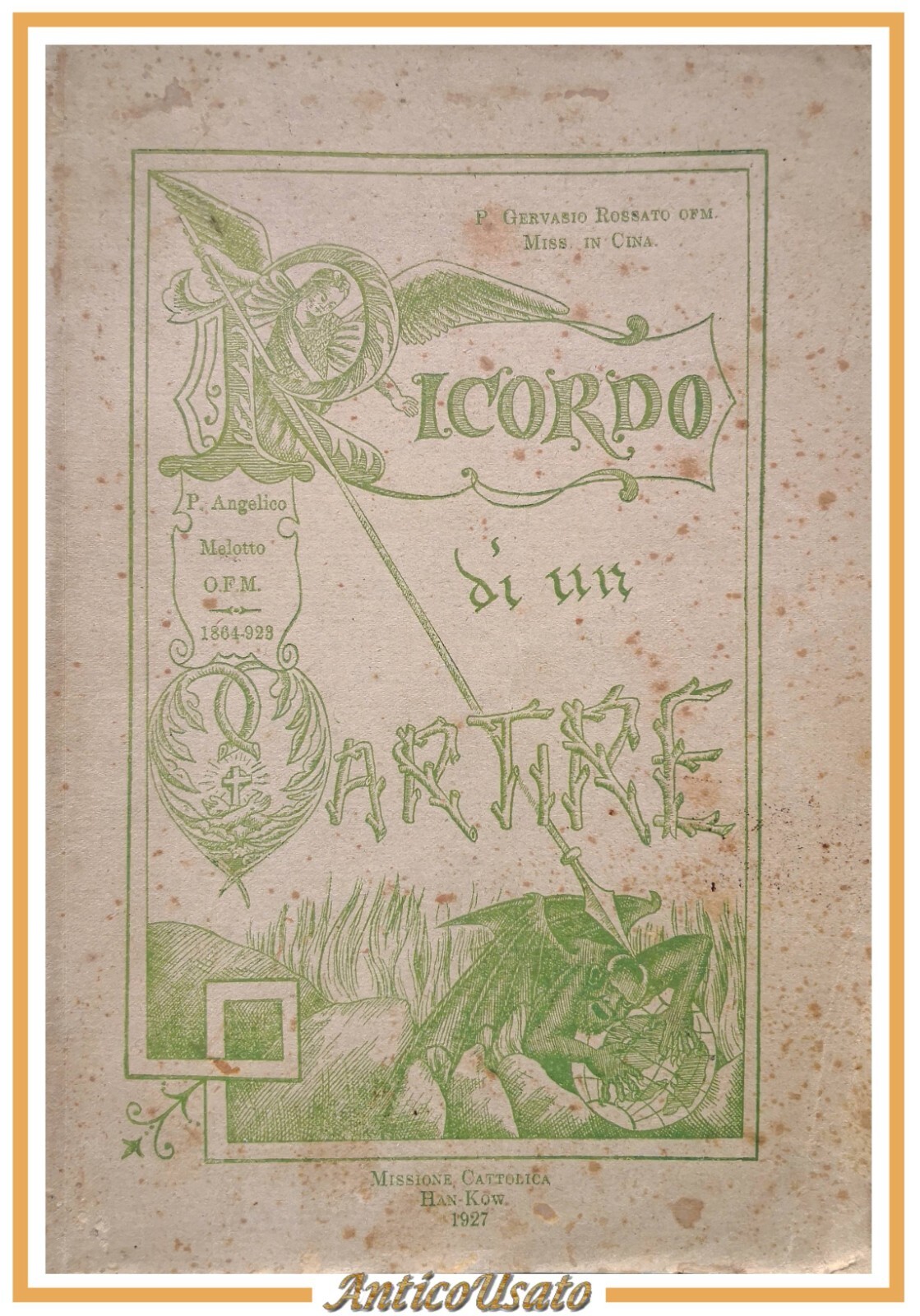 RICORDO DI UN MARTIRE ANGELICO MELOTTO di Rossato 1927 Missione …