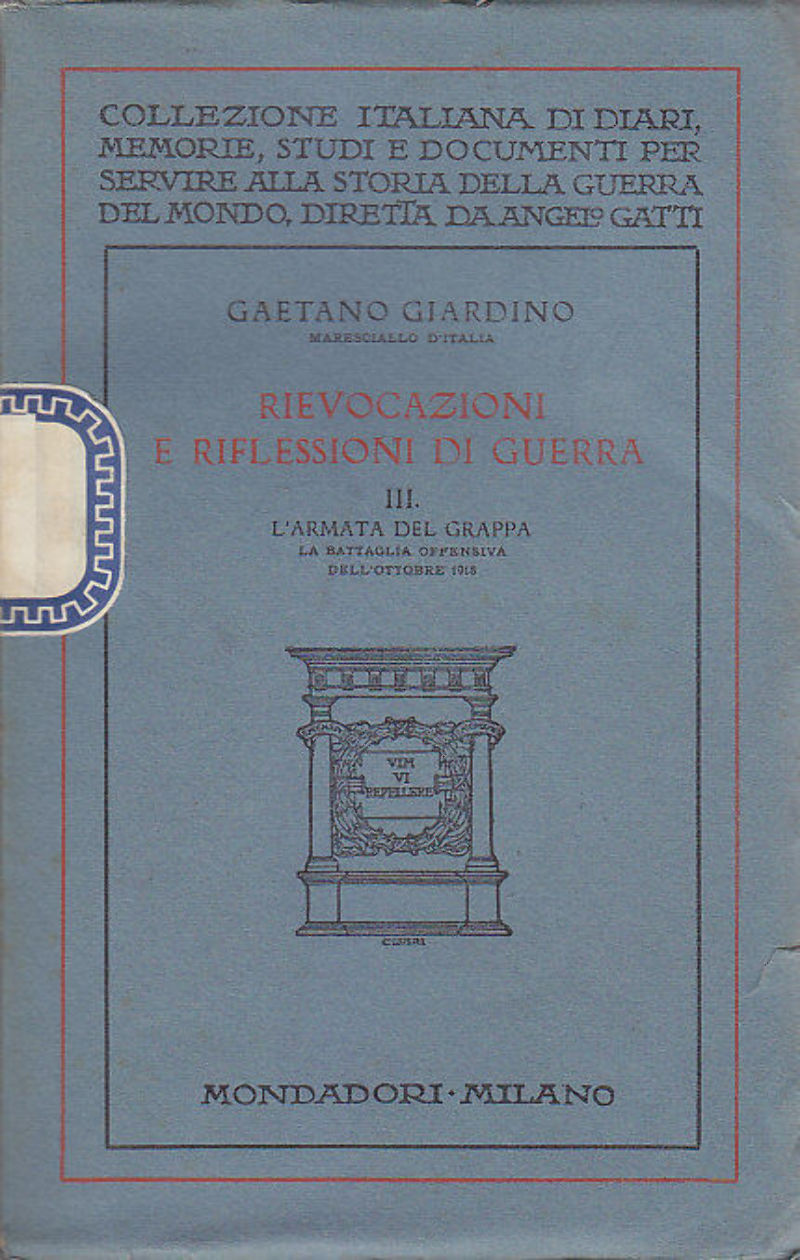RIEVOCAZIONI E RIFLESSIONI DI GUERRA Volume 3 di Gaetano Giardino …