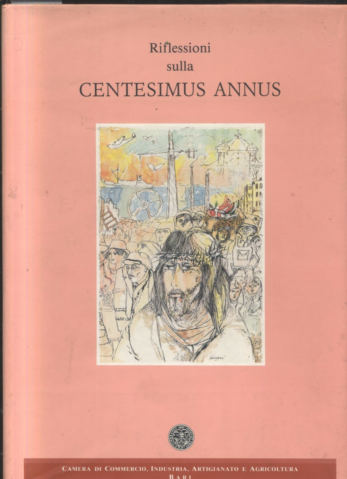 RIFLESSIONI SULLA CENTESIMUS ANNUS a cura di Nicola Roncone 1992 …