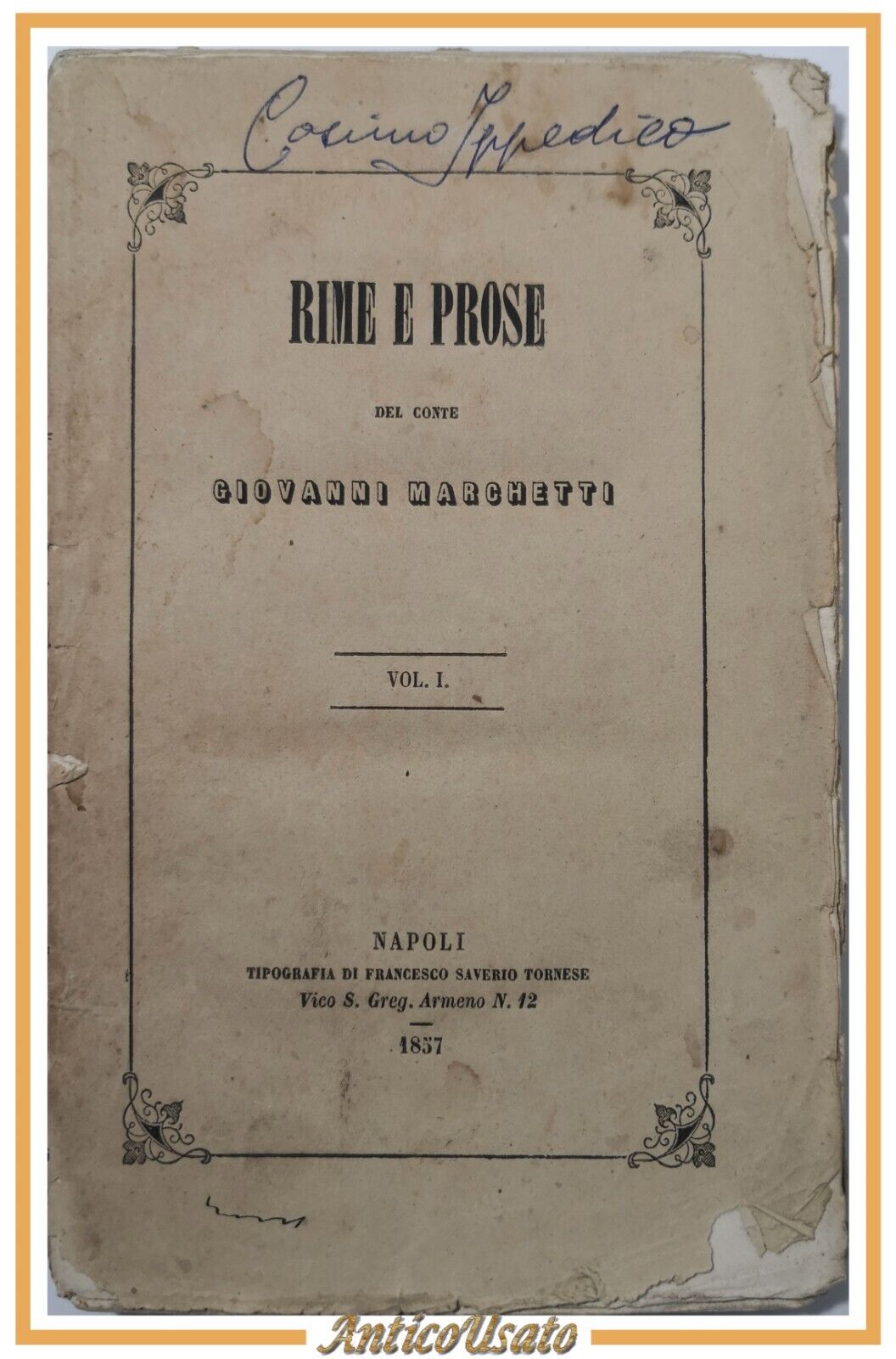 RIME E PROSE volume I di Giovanni Marchetti 1857 Tornese …